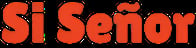 Si Senor Mexican Restaurant